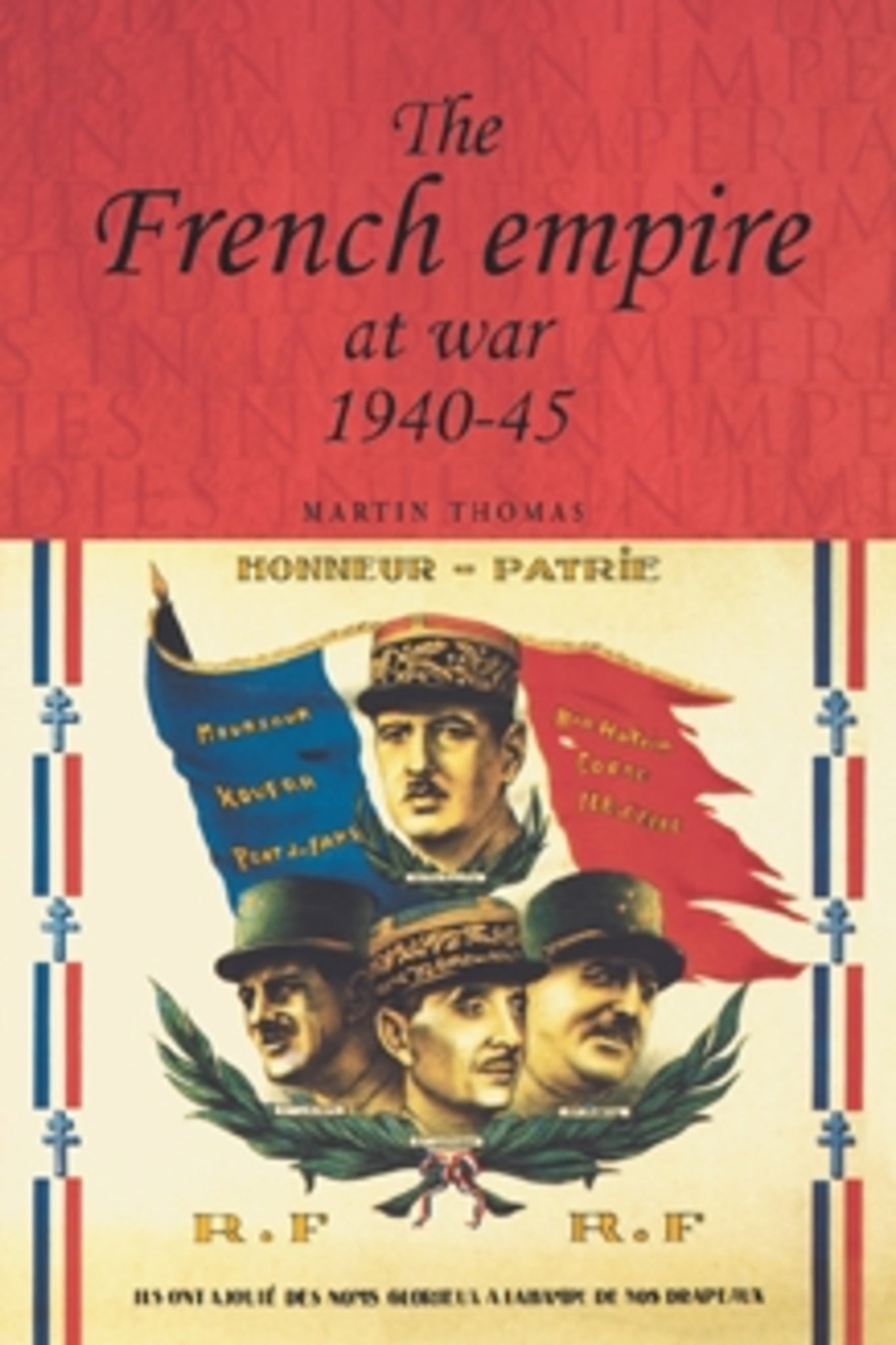 Cover image for The French empire at War, 1940–1945 ISBN 9780719065194
